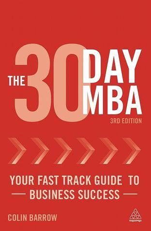 The 30 Day MBA: Your Fast Track Guide to Business Success - Thryft