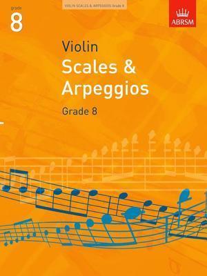 Scales And Arpeggios For Violin: Grade 8 - Thryft