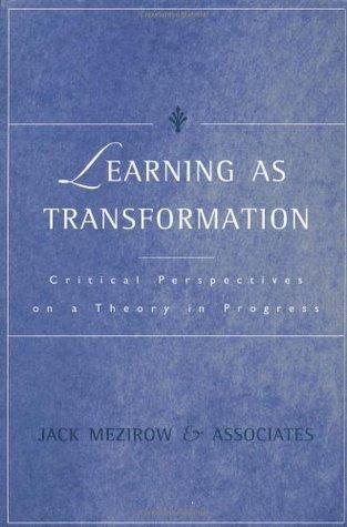 Learning as Transformation: Critical Perspectives on a Theory in Progress - Thryft