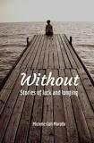 Without : stories of lack and longing - Thryft