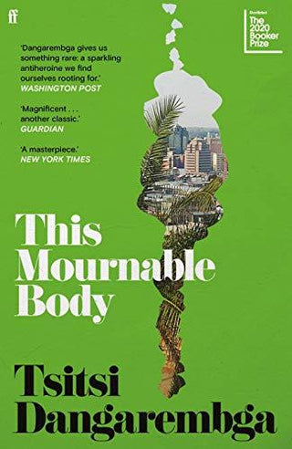 This Mournable Body : Shortlisted for the 2020 Booker Prize - Thryft