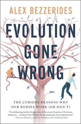 Evolution Gone Wrong: The Curious Reasons Why Our Bodies Work - Thryft