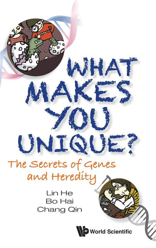 What Makes You Unique?: The Secret of Genes and Heredity - Thryft