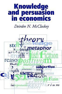 Knowledge and Persuasion in Economics - Thryft