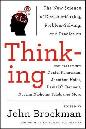 Thinking : The New Science of Decision-Making, Problem-Solving, and Prediction - Thryft