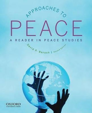 Approaches to Peace : A Reader in Peace Studies - Thryft