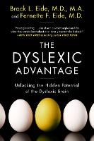 The Dyslexic Advantage : Unlocking the Hidden Potential of the Dyslexic Brain