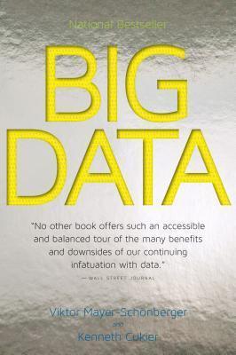 Big Data : A Revolution That Will Transform How We Live, Work, and Think - Thryft