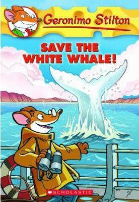 Save the White Whale! (Geronimo Stilton #45) - Thryft