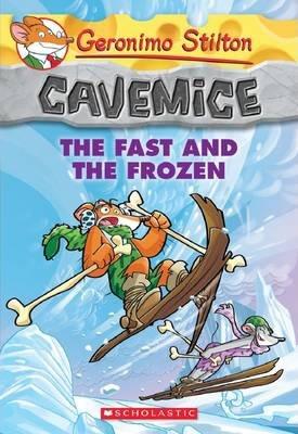 The Fast and the Frozen (Geronimo Stilton Cavemice #4) - Thryft