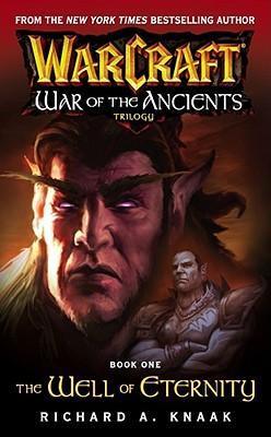 Warcraft: War of the Ancients #1: The Well of Eternity : The Well of Eternity - Thryft