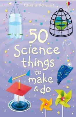 50 Science Things to Make and Do Spiral Bound - Thryft