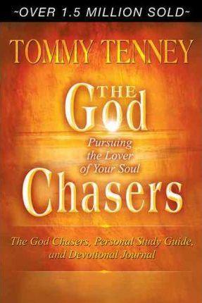 The God Chasers : Pursuing the Lover of Your Soul - Thryft