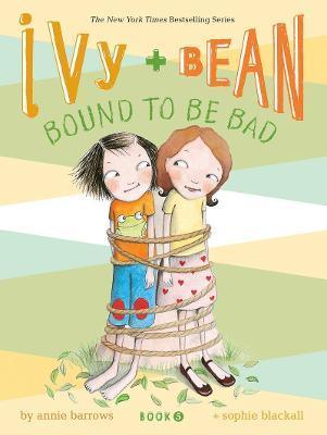 Ivy and Bean #5: Bound to be Bad - Thryft