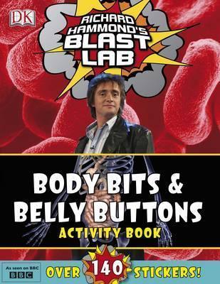 Richard Hammond's Blast Lab Body Bits & Belly Buttons Activity Book - Thryft