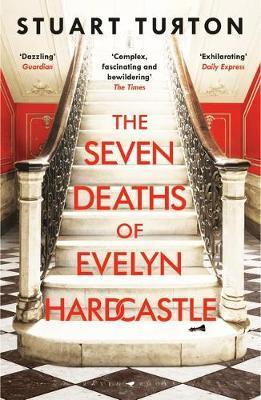 The Seven Deaths of Evelyn Hardcastle : The Sunday Times Bestseller and Winner of the Costa First Novel Award - Thryft