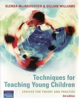 Techniques for Teaching Young Children : choices for theory & practice - Thryft