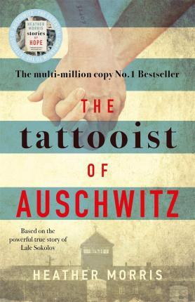 The Tattooist of Auschwitz : the heart-breaking and unforgettable international bestseller - Thryft