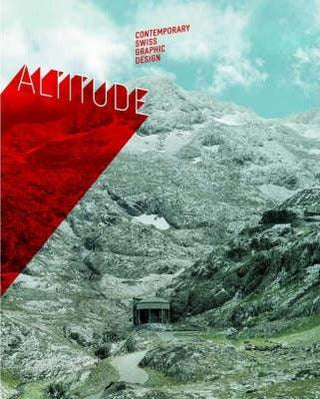 Altitude : Contemporary Swiss Graphic Design - Thryft