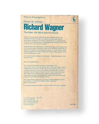 Richard Wagner: The Man, His Mind and His Music - Thryft