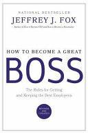 How To Become A Great Boss - The Rules For Getting And Keeping The Best Employees - Thryft