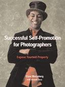 Successful Self-Promotion For Photographers - Expose Yourself Properly - Thryft