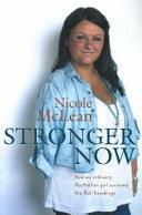 Stronger Now - How An Ordinary Australian Girl Survived The Bali Bombings - Thryft