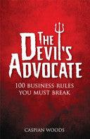 The Devil's Advocate - 100 Rules Of Business You Must Break - Thryft