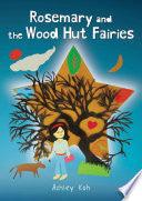 Rosemary And The Wood Hut Fairies - Thryft