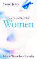 God's Design For Women - Biblical Womanhood For Today - Thryft