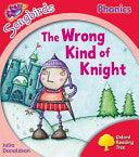 Oxford Reading Tree: Stage 4: Songbirds: The Wrong Kind Of Knight - Thryft