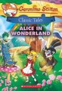 Geronimo Stilton Classic Tales: Alice in Wonderland - Thryft