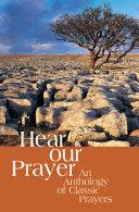 Hear Our Prayer - An Anthology Of Classic Prayers - Thryft