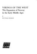 Vikings Of The West - The Expansion Of Norway In The Early Middle Ages - Thryft