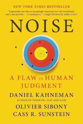 Noise: A Flaw in Human Judgment - Thryft